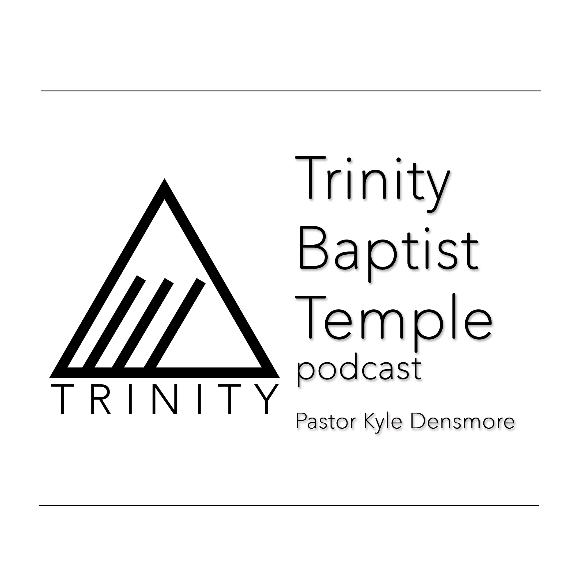 Trinity Baptist Temple Sermon Podcast